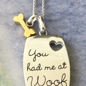 "You Had Me at Woof" Necklace